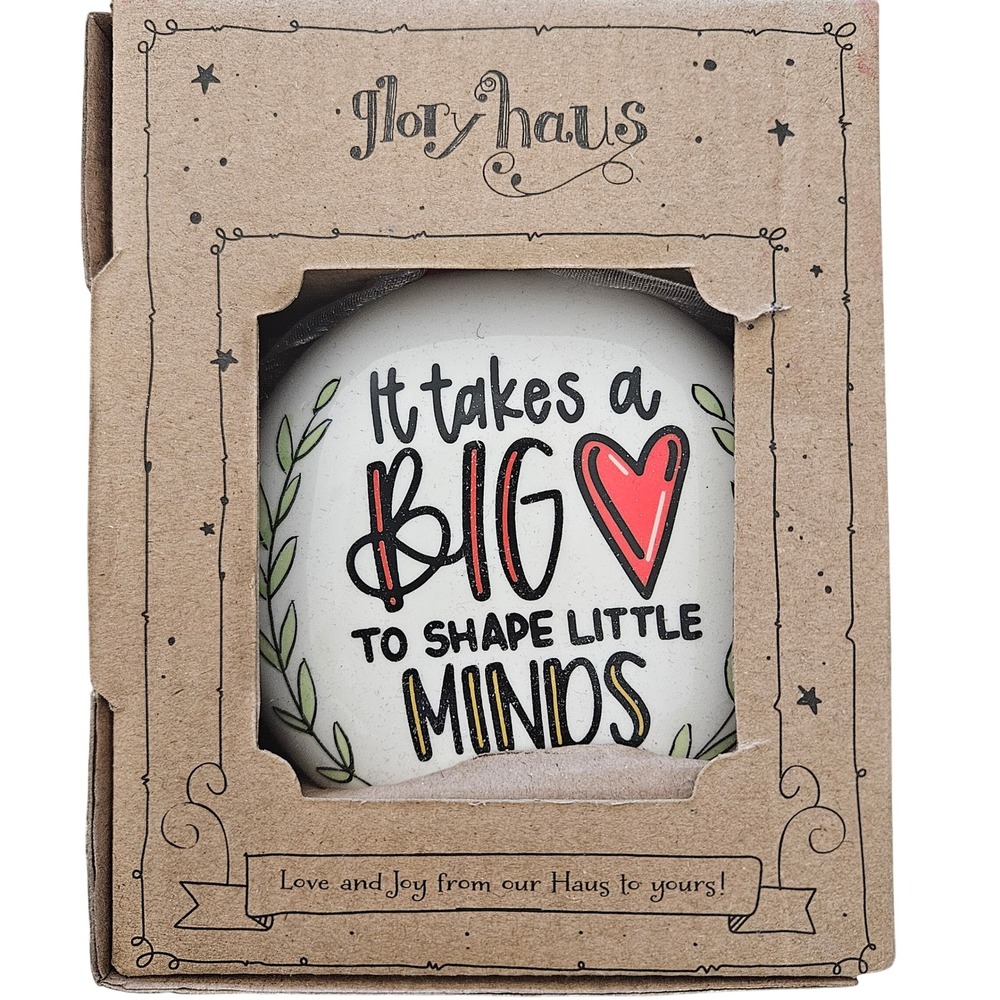 Glory Haus Ornament White Big Heart Little Minds Teacher Gift Christmas NEW